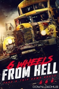 6 Wheels From Hell (2022) ORG Hindi Dubbed Movie