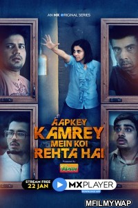 Aapkey Kamrey Mein Koi Rehta Hai (2021) Hindi Season 1 Complete Show