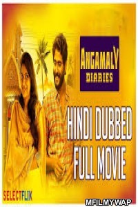 Angamaly Diaries (2018) Hindi Dubbed Movie