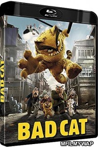 Bad Cat (2016) Hindi Dubbed Movies