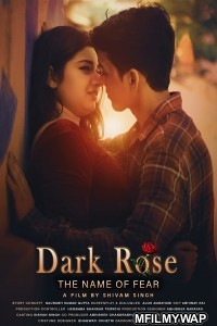 Dark Rose The Name of Fear (2022) Bollywood Hindi Movie