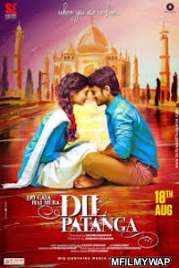 Ho Gaya Hai Mera Dil Patanga (2017) Bollywood Hindi Movie