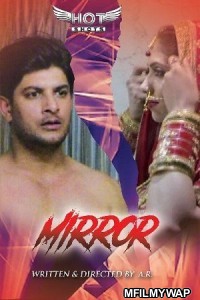 Mirror (2020) UNRATED Hotshot Hindi Short Film