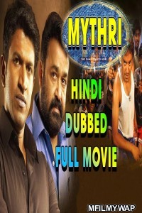 Mythri (2018) Hindi Dubbed Movie