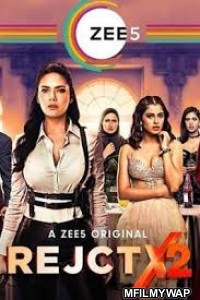 RejctX (2020) UNRATED Hindi Season 2 Complete Show