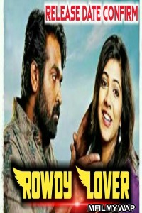 Rowdy Lover (Kadhalum Kadanthu Pogum) (2019) UNCUT Hindi Dubbed Movie