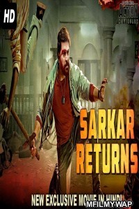 Sarkar Returns (2018) Hindi Dubbed Movie