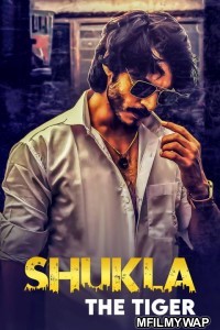 Shukla The Tiger (2021) Hindi Season 1 Complete Show