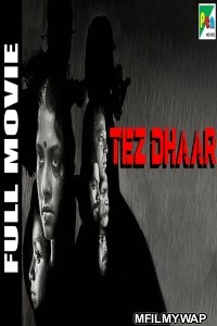 Tez Dhaar (2019) Hindi Dubbed Movie