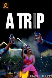 A Trip (2025) S01 Part 1 Jholmol Hindi Web Series