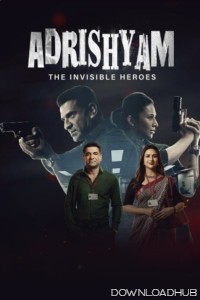 Adrishyam The Invisible Heroes (2024) S01 (EP03 To EP04) Hindi Web Series