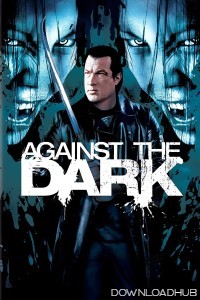 Against The Dark (2009) ORG Hindi Dubbed Movie