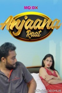 Anjaan Raat (2025) Moodx Hindi Short Film