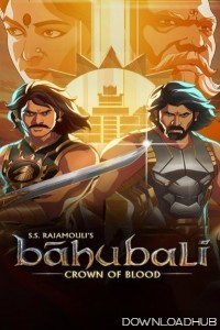 Baahubali Crown of Blood (2024) S01 (EP01 To EP02) Hindi Web Series