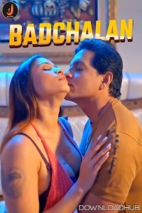 Badchalan (2024) S01 Part 1 Jalva Hindi Hot Web Series