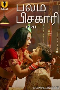 Balam Pichkari (2025) Part 1 Ullu Tamil Web Series