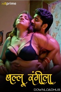 Ballu Rangeela (2024) S01 Part 1 HitPrime Hindi Web Series