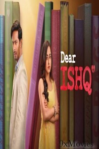 Dear Ishq (2023) Hindi Season 1 Complete Show