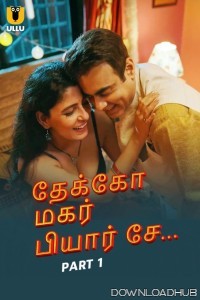 Dekho Magar Pyar Se (2025) Part 1 Ullu Tamil Web Series