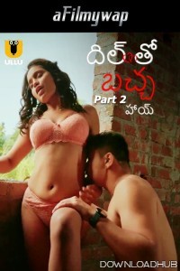 Dil To Baccha Hai (2024) Part 2 Ullu Telugu Hot Web Series