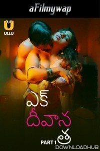 Ek Deewana Tha (2024) Part 1 Ullu Telugu Hot Web Series