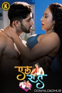 Ek Raat (2024) S01 Part 1 Kangan Hindi Web Series