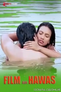 Film Aur Hawas (2024) S01 Part 1 Tadkaprime Hindi Web Series