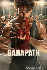 Ganapath (2023) Hindi Movie