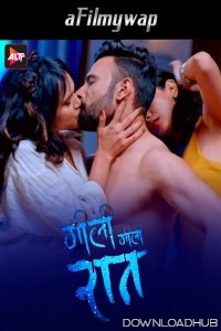 Gili Gili Raat (2024) S01 ALTT Hindi Hot Web Series