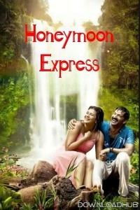 Honeymoon Express (2024) HQ Hindi Dubbed Movie