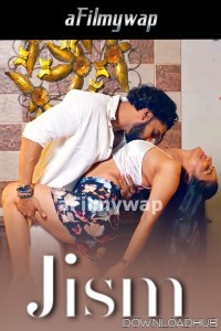 Jism (2024) Namasteyflix Hindi Hot Short Film