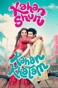 Kahan Shuru Kahan Khatam (2024) Bollywood Hindi Movie