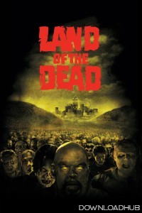 Land of The Dead (2005) ORG Hindi Dubbed Movie