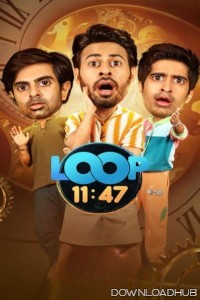 Loop 11:47 (2024) Season 1 Hindi Web Series