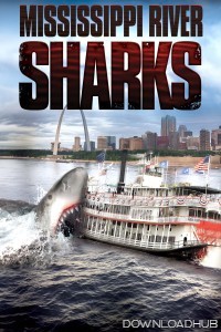 Mississippi River Sharks (2017) ORG Hindi Dubbed Movie