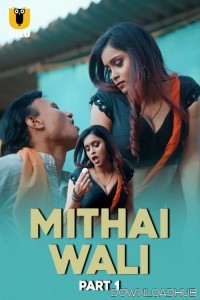 Mithai Wali (2025) Part 1 Ullu Hindi Web Series