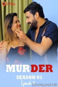 Murder (2025) S01 E04 TriFlicks Hindi Web Series