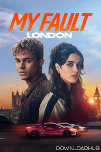 My Fault London (2025) ORG Hindi Dubbed Movie