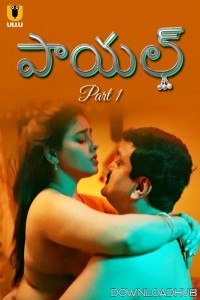 Payal (2024) Part 1 Ullu Hot Telugu Web Series