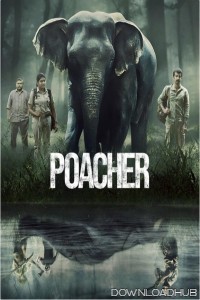 Poacher (2024) Season 1 Hindi Web Series