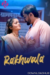 Rakhwala (2025) S01 Part 2 Hulchul Hindi Web Series