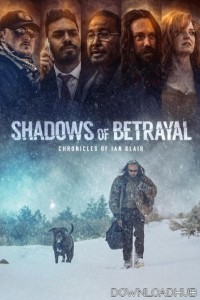 Shadows of Betrayal Chronicles of Ian Blair (2024) HQ Hindi Dubbed Movie