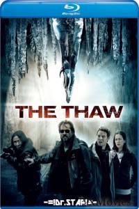 The Thaw Aka Arctic Outbreak (2009) Hindi Dubbed Movies