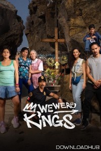 We Were Kings (2024) Season 1 Hindi Dubbed Web Series